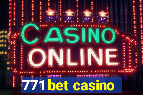 771 bet casino